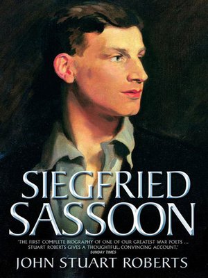 cover image of Siegfried Sassoon--The First Complete Biography of One of Our Greatest War Poets